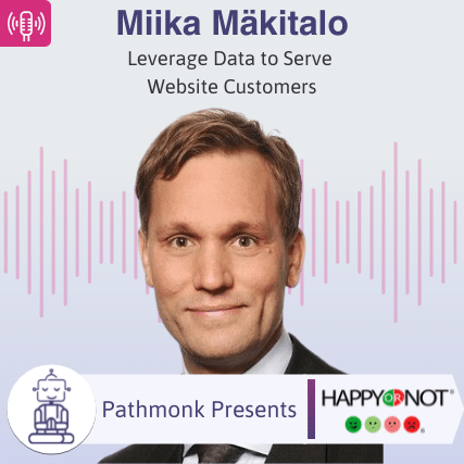 Leverage Data to Serve Website Customers Interview with Miika M&auml;kitalo from HappyOrNot